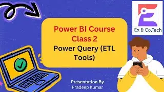 Power BI Class 2 - Power Query (ETL Tool)