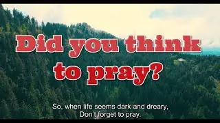 Did You Think to Pray?- Lyrics - Old Bible Hymns - a cappella