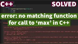 error: no matching function for call to 'max' in C++