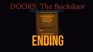 Doors: The Backdoor - ENDING (NEW UPDATE/THE HUNT)