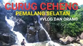 CURUG CEHENG DESA KREYO-VLOG  #PEMALANG SELATAN