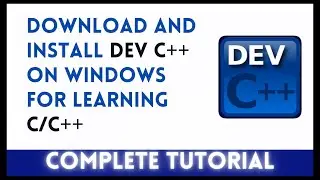 How to download and install dev C++ on windows 7/8/10