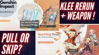 Klee Rerun Banner + Weapon Banner!! Skip or Pull? 1.6 Official Update Notes Genshin Impact