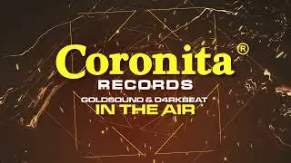 Goldsound & D4RKBEAT - In The Air (Radio Edit)