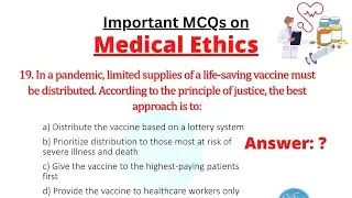 Important MCQs with answers on Medical Ethics ।। Medical, Public health professionals