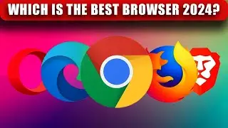 Chrome vs Edge vs Firefox vs Brave vs Opera (Best Browser 2024)