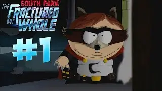 НАЧАЛО ПУТИ • South Park: The Fractured But Whole #1