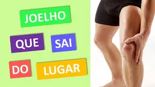 JOELHO QUE SAI DO LUGAR