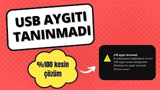 USB Aygıtı Tanınmadı Sorunu %100 Çözüm