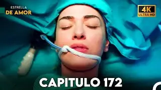 Estrella de Amor Capitulo 172 (4K)