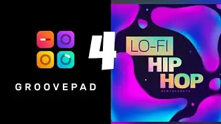 Groovepad Lo-Fi Hip-Hop (Best Beats) ~ 4