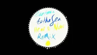 Cantoma - To the Sea (Hear & Now remix)
