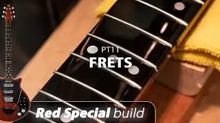 Red Special Build - PT11 Frets