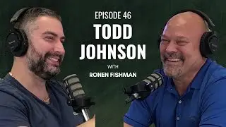 Episode 46: Todd Johnson - Part 1