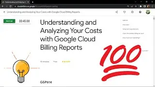 Understanding and Analyzing Your Costs with Google Cloud Billing Reports ||  GSP614 || Solution
