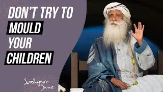 Raise Your Childrens, Not Manufacture Them | English | Parenting Tips | Sadhguru Divine