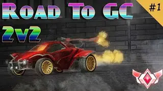 Road To Grand Champion 2v2 - Rocket League