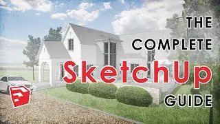 Master SketchUp with the Complete SketchUp Guide