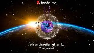 sia - the greatest (mellen gi remix)