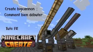 Tuto FR : Comment bien débuter sur Create big cannon