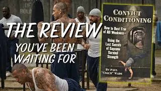 I Did 24 Years in Prison… Here’s the TRUTH About Convict Conditioning