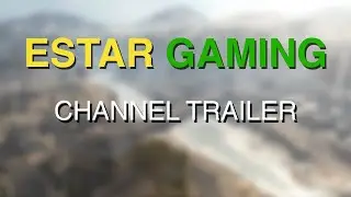 Estar Gaming Channel Trailer