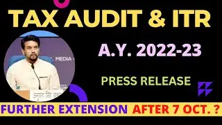 Tax Audit and ITR Due date Extended A.Y. 22-23 | ITR DUE DATE EXTENSION | TAX AUDIT DUE DATE