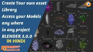 Create Asset Library and access your models anywhere In BLENDER (IN HINDI) 