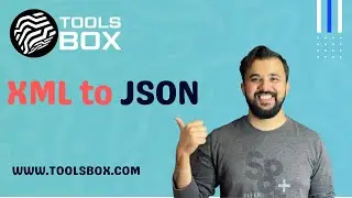 How To Convert XML to JSON | WWW.TOOLSBOX.COM