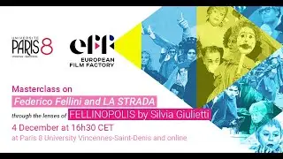 Masterclass on Federico Fellini with Silvia Giulietti, director of FELLINOPOLIS (in English)
