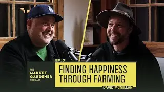 From World Famous Chef To Small-Scale Farmer | David McMillan