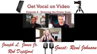 Get Vocal on Video Episode Five with Guest René Johnson, The Power Zone Coach