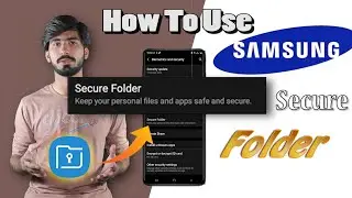 How To Use Samsung Secure Folder To Keep Your Data Safe