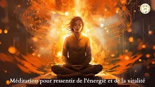 Méditation pour retrouver de l'énergie et de la vitalité