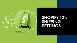 Shopify Tutorial - How To Setup Shipping Settings