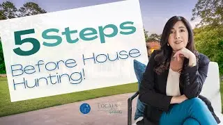 Five Crucial Steps Before House Hunting!