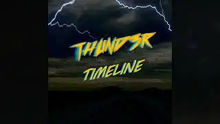 THUND3R - Timeline