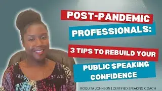 Post-Pandemic Speaking Skills: 3 Essential Tips to Rebuild Confidence #publicspeaking