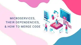 Microservices, Their Dependencies, & How To Merge Code | VEXXHOST