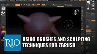 Using Brushes and Sculpting Techniques for ZBrush
