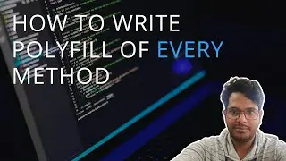 How to Write Polyfill of Every Method in Javascript?