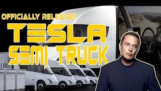 Elon Musk JUST Released The Tesla Semi Truck!