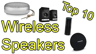 Top 10 Best Wireless Speakers of 2017