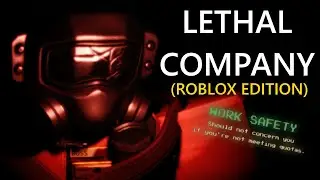 ROBLOX LETHAL COMPANY Games