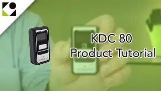 KDC80 Product Tutorial