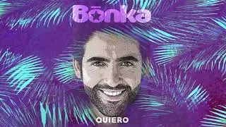 Bonka - Quiero (Audio Oficial)