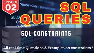 EP-02 | SQL Queries | SQL Constraints | All Contstraints Explained |  @codewithabby |  2024