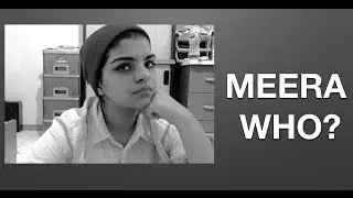 Meera Who?