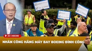 Thời Sự Thế Giới P1 (09-13-24) Nhân công hãng máy bay Boeing đình công