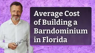 Average Cost of Building a Barndominium in Florida